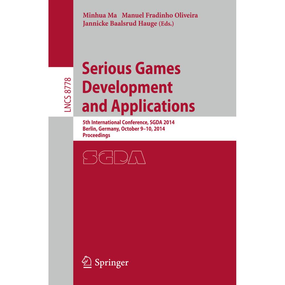 Serious Games Development and Applications, Ratgeber von Minhua Ma, Manuel Fr. Oliveira, Jannicke Baalsrud Hauge