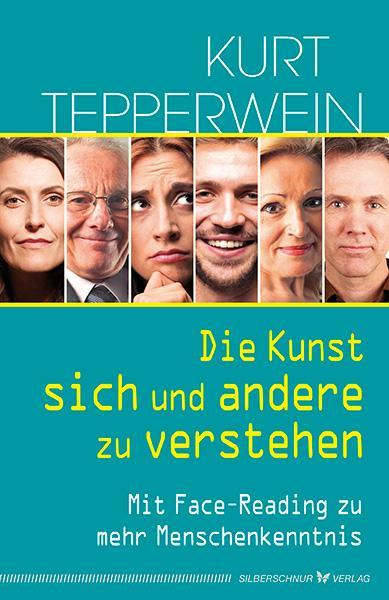 Produktbild Die Kunst, sich und andere zu verstehen (Deutsch, Kurt Tepperwein, 2017)