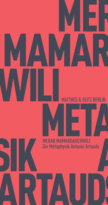 Produktbild Die Metaphysik Antonin Artauds (Deutsch, Merab Mamardaschwili, 2018)
