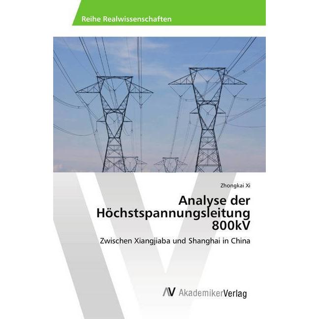 Analyse der Höchstspannungsleitung 800kV, Fachbücher von Zhongkai Xi