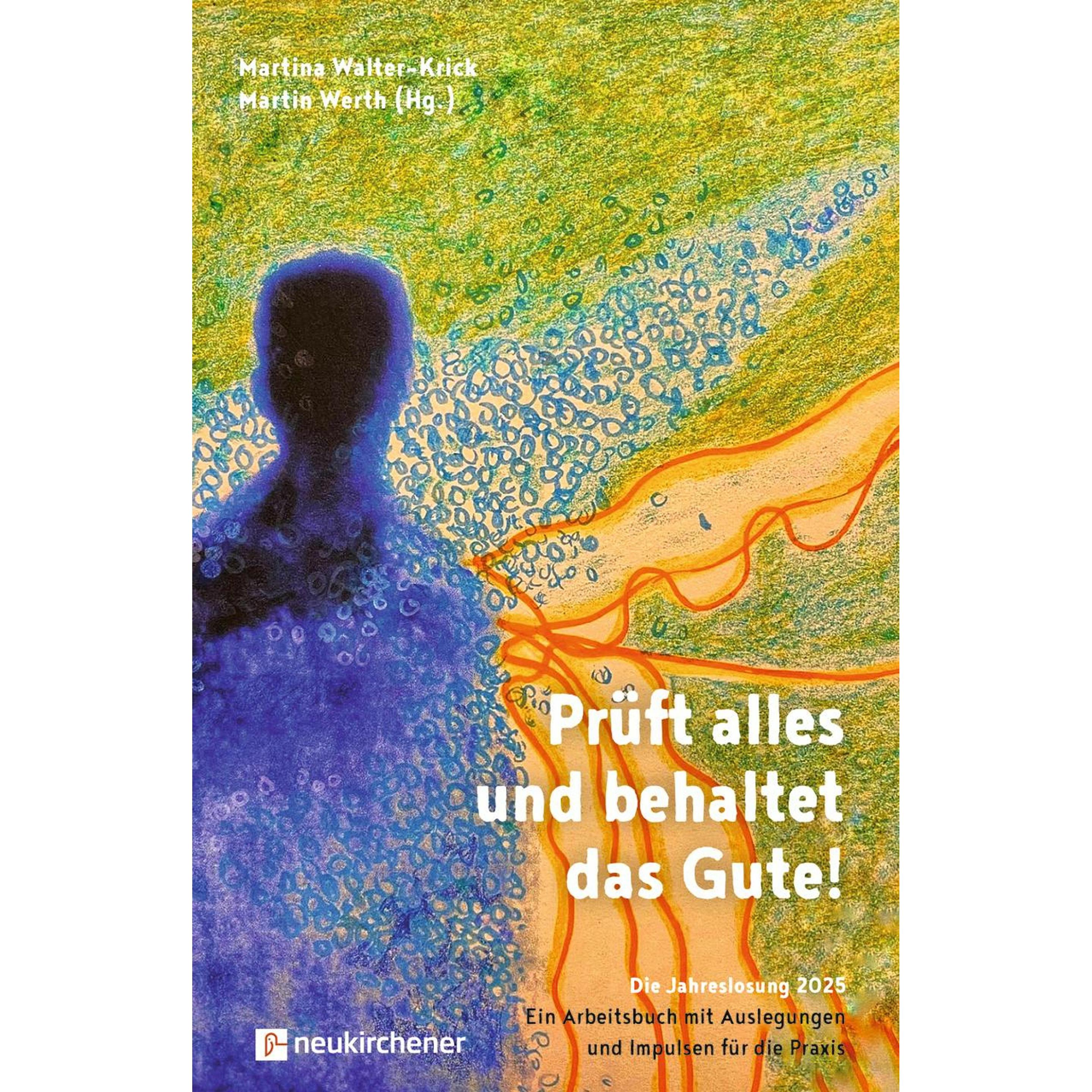 Prüft alles und behaltet das Gute!, Fachbücher von Martina Walter-Krick Martin Werth
