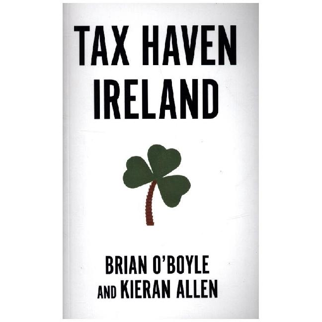 OBoyle:Tax Haven Ireland, Sachbücher von Kieran Allen, Brian OBoyle