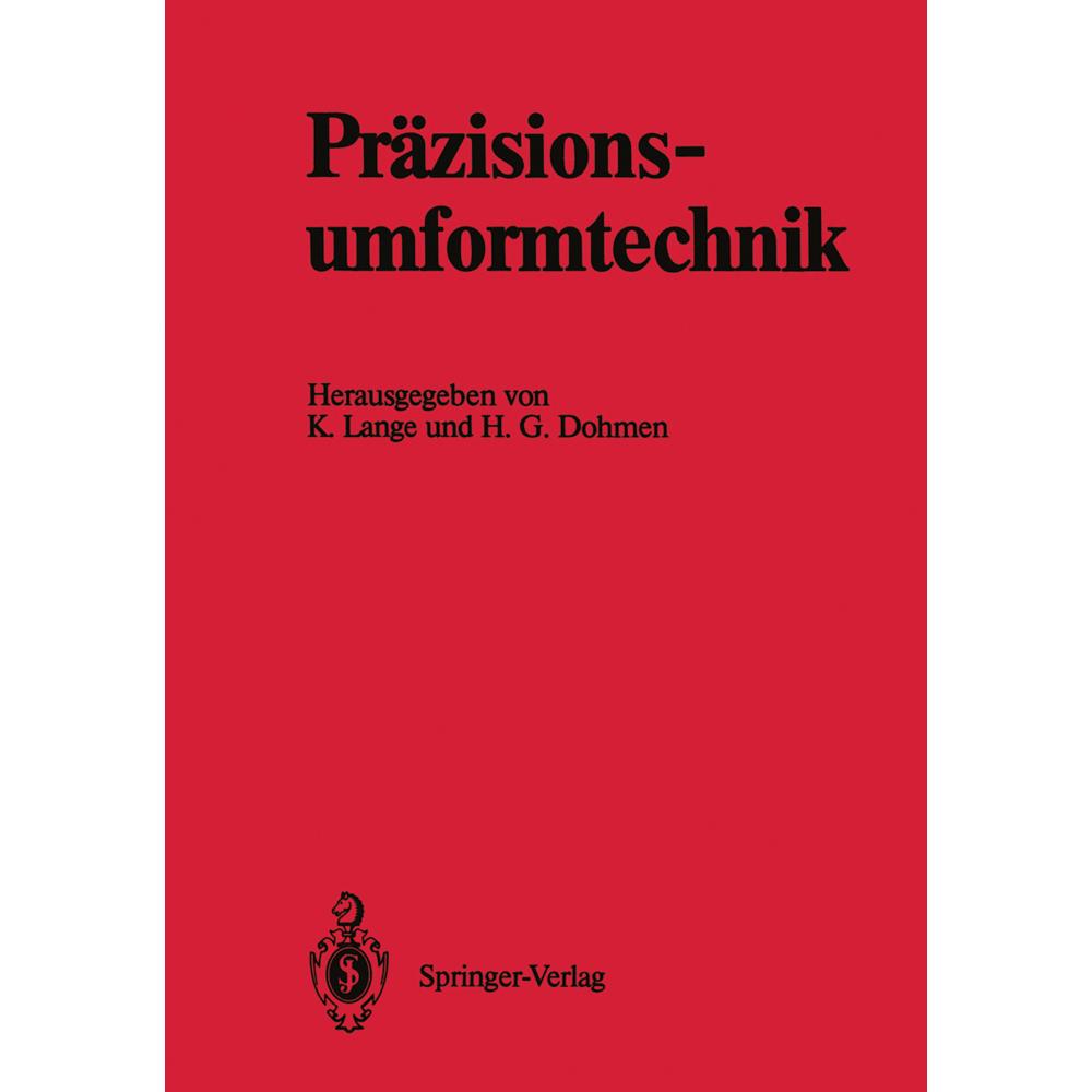 Präzisionsumformtechnik, Fachbücher von H. G. Dohmen, Kurt Lange