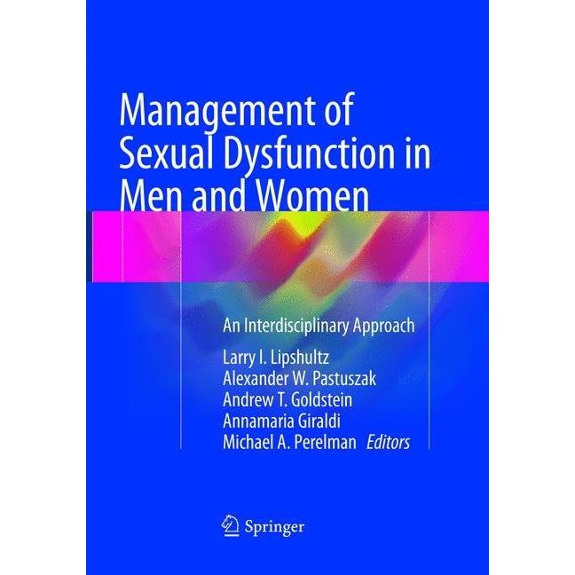 Management of Sexual Dysfunction in Men and Women, Fachbücher von Michael A. Perelman, Annamaria Giraldi, Andrew T. Gold...