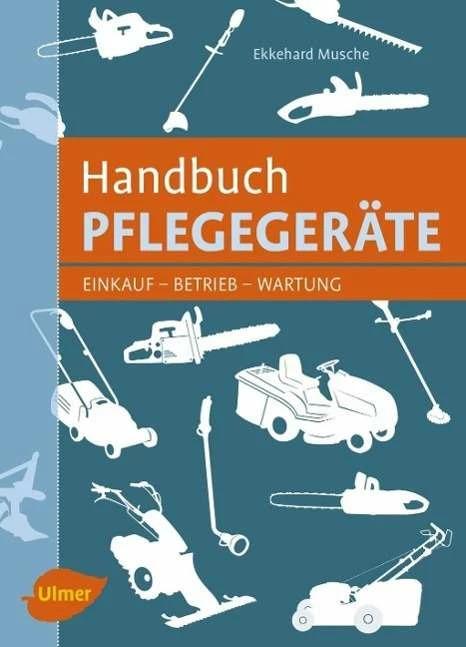 Produktbild Handbuch Pflegegeräte (Deutsch, Ekkehard Musche, 2015)
