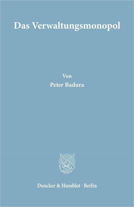 Produktbild Das Verwaltungsmonopol (Deutsch, Peter Badura, 1963)