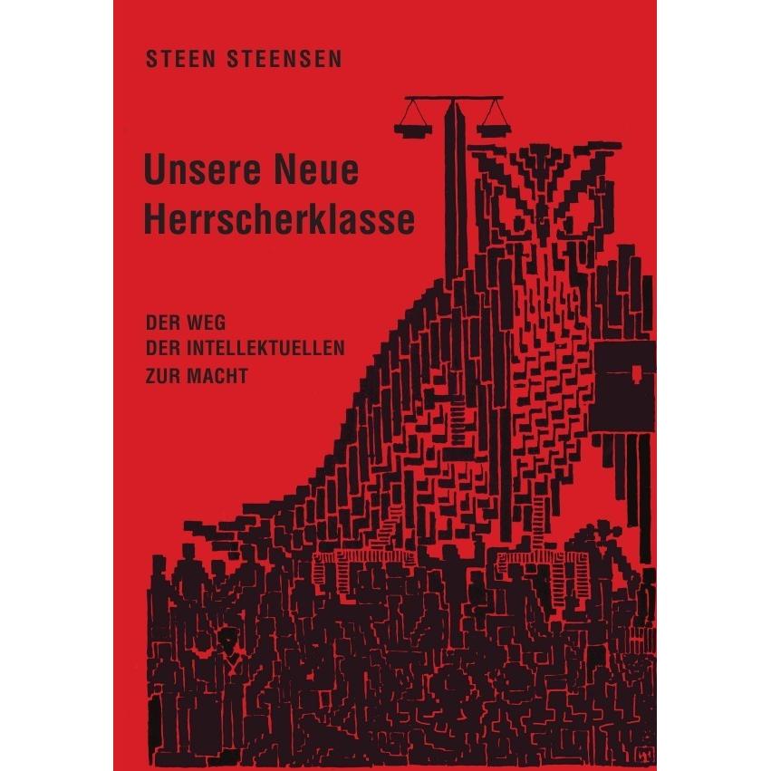 Unsere neue Herrscherklasse, Sachbücher von Steen Steensen