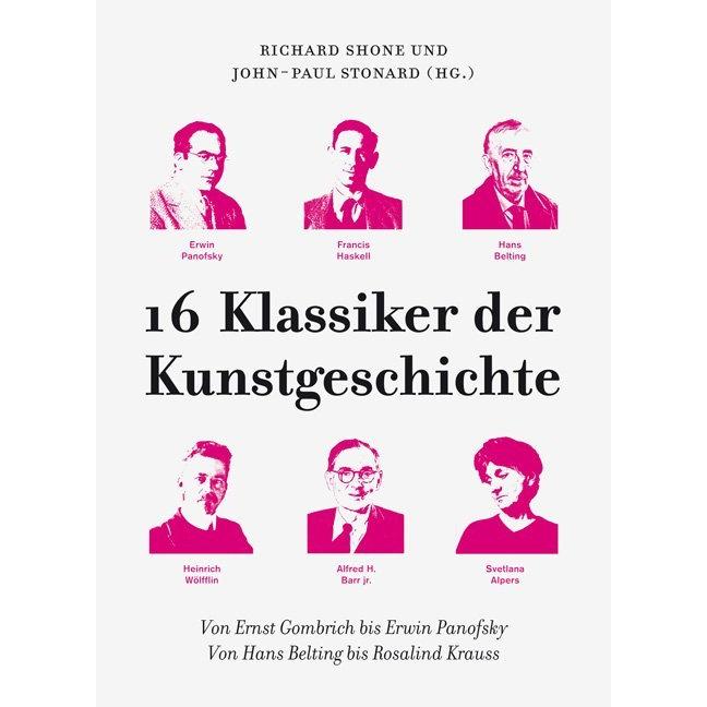 16 Klassiker der Kunstgeschichte, Sachbücher von John-Paul Stonard, Richard Stonard Shone