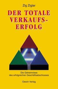 Produktbild Der totale Verkaufserfolg (Deutsch, Zig Ziglar, 2006)