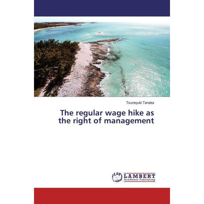 The regular wage hike as the right of management, Fachbücher von Tsuneyuki Tanaka