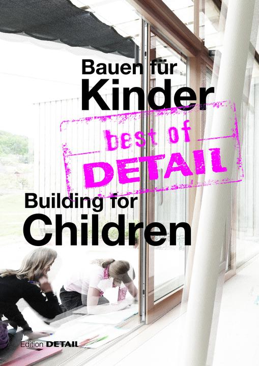 Produktbild Detail best of Bauen für Kinder/Building for Children (Deutsch, Christian Schittich, 2016)