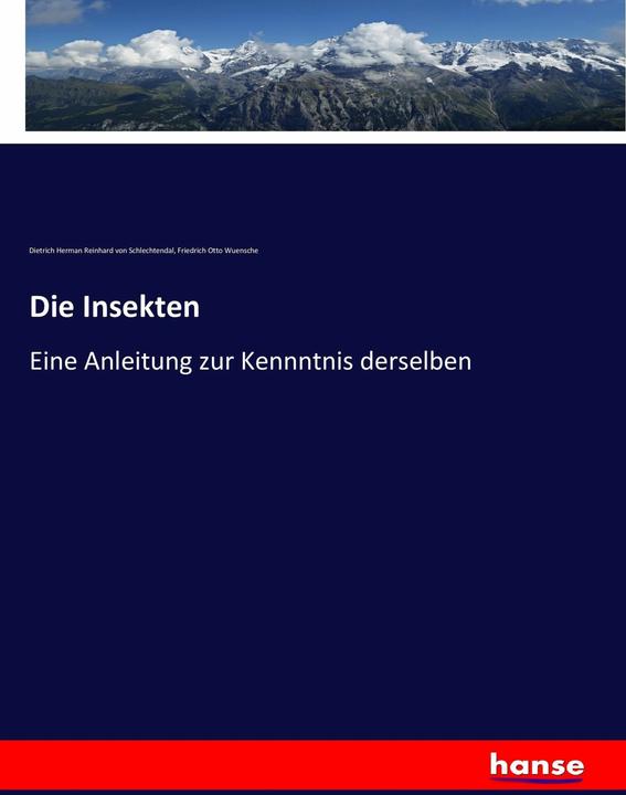 Produktbild Die Insekten (Deutsch, Dietrich Herman Reinhard von Schlechtendal, Friedrich Otto Wuensche, 2017)