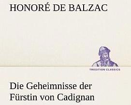Produktbild Die Geheimnisse der Fürstin von Cadignan (Deutsch, Honoré de Balzac, 2012)