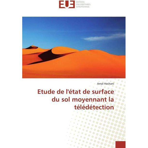 Etude de l'état de surface du sol moyennant la télédétection, Fachbücher von Amal Hachani