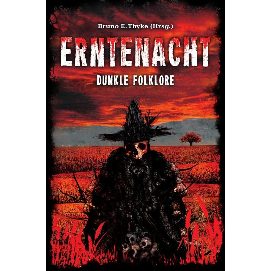 Erntenacht, Belletristik von Bruno E. Thyke