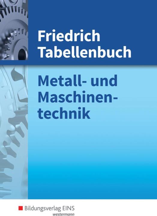 Produktbild Friedrich Tabellenbuch Metall- und Maschinentechnik (Deutsch, Barthel Maria, Martinua, Werner Mogilowski, 2007)