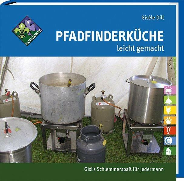 Produktbild Pfadfinderküche leicht gemacht (Deutsch, Gisèle Dill, 2014)