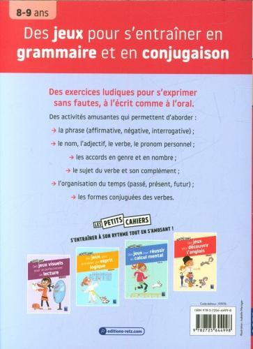 Image du produit Des jeux pour s'entraîner en grammaire et en conjugaison : 8-9 ans (Français, Barnoud Catherine, Ahrweiller Lucile, 2024)