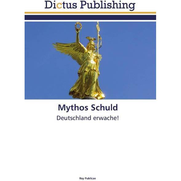 Mythos Schuld, Fachbücher von Roy Publicae