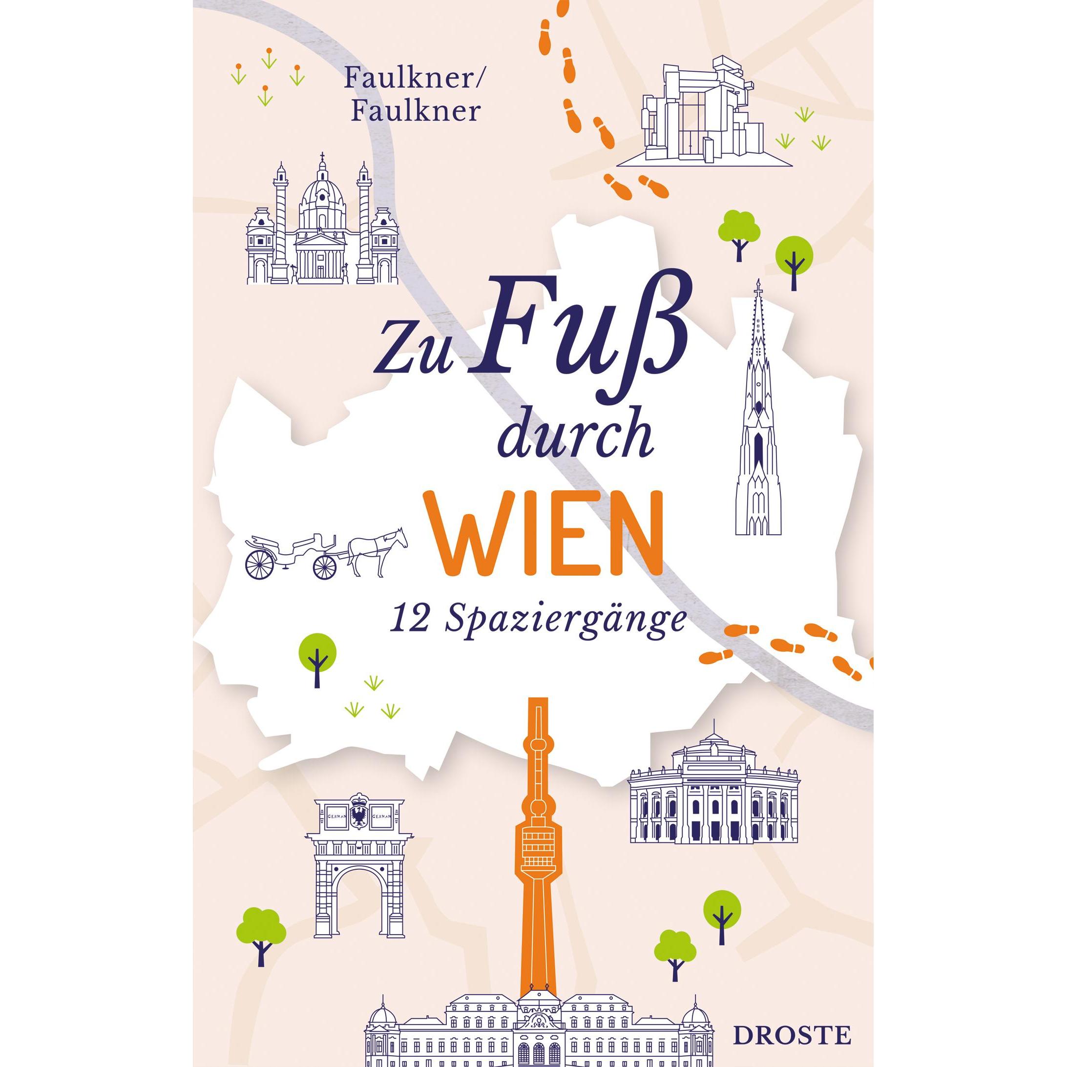 Zu Fuss durch Wien, Ratgeber von Rosemary Faulkner, Jennifer Faulkner