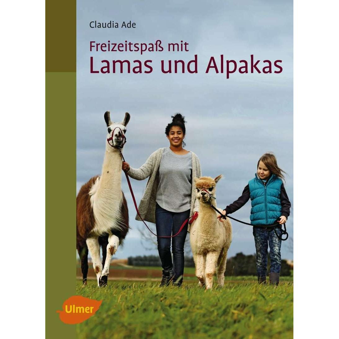 Freizeitspass mit Lamas und Alpakas, Ratgeber von Claudia Ade