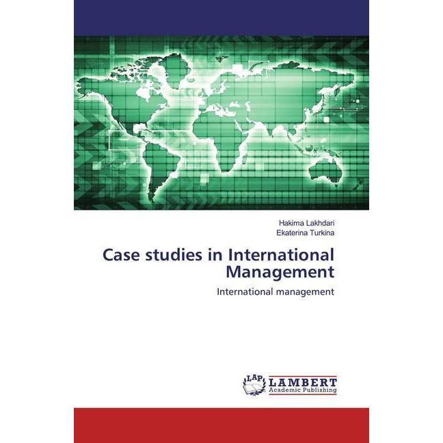 Case studies in International Management, Fachbücher von Ekaterina Turkina, Hakima Lakhdari