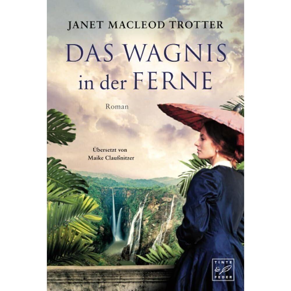 Das Wagnis in der Ferne, Belletristik von Janet Macleod Trotter