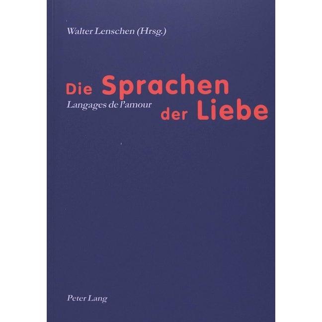 Die Sprachen der Liebe- Langages de l'amour, Fachbücher von Walter Lenschen