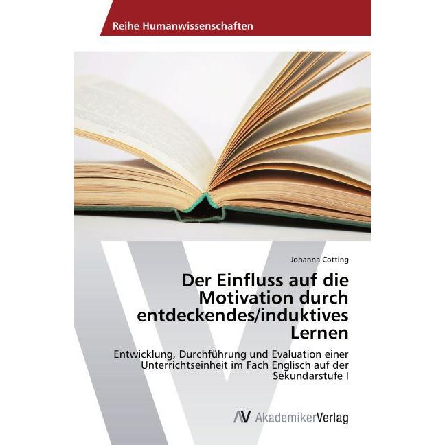 Der Einfluss auf die Motivation durch entdeckendes/induktives Lernen, Fachbücher