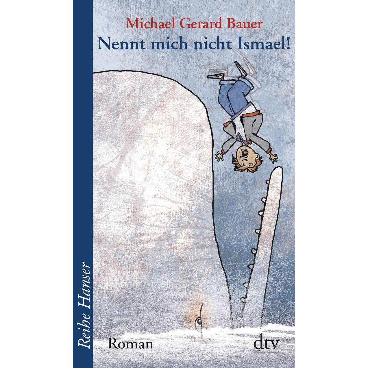 Nennt mich nicht Ismael!, Kinderbücher von Michael Gerard Bauer, Ute Mihr