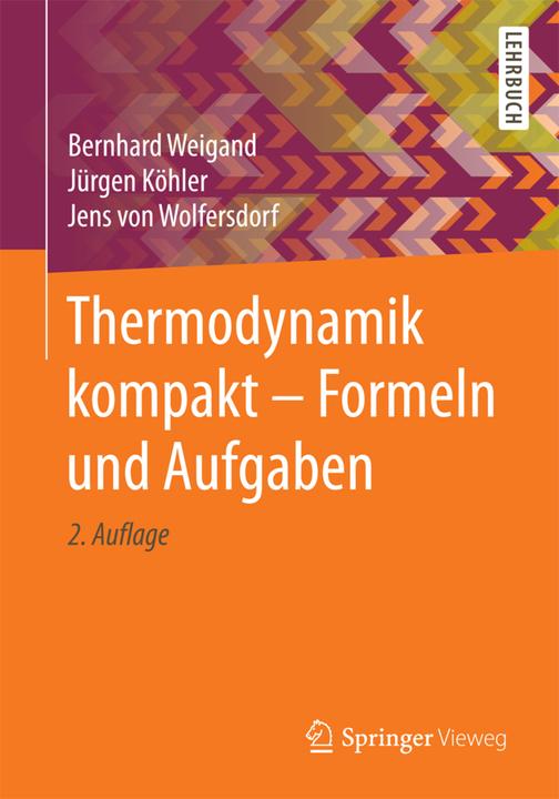 Actual product image Thermodynamik kompakt - Formeln und Aufgaben (German, Jürgen Köhler, Bernhard Weigand, Jens von Wolfersdorf, 2016)