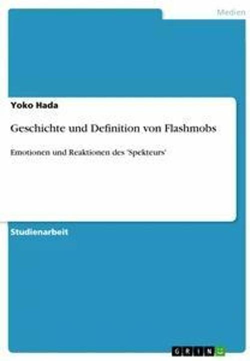 Produktbild Geschichte und Definition von Flashmobs (Deutsch, Yoko Hada, 2014)