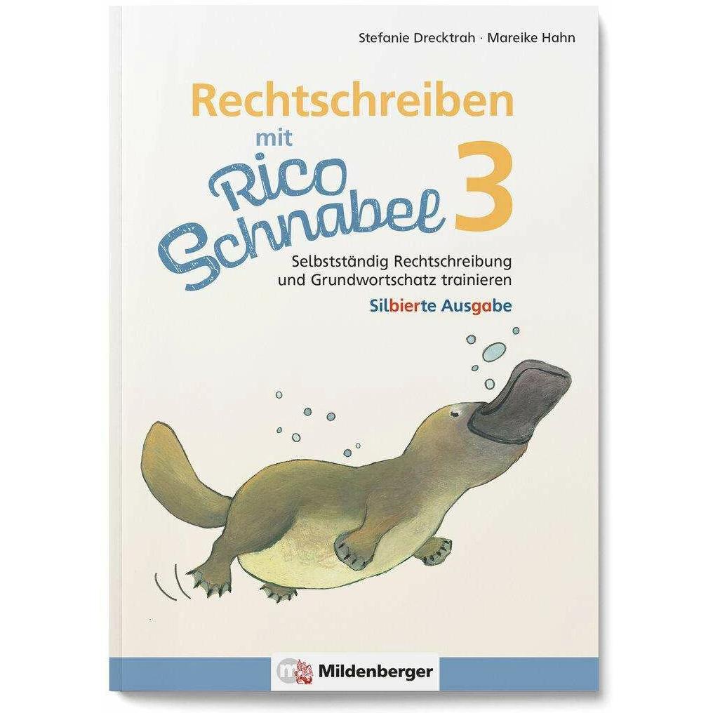 Rechtschreiben mit Rico Schnabel, Klasse 3, Schulbücher von Stefanie Drecktrah, Mareike Hahn
