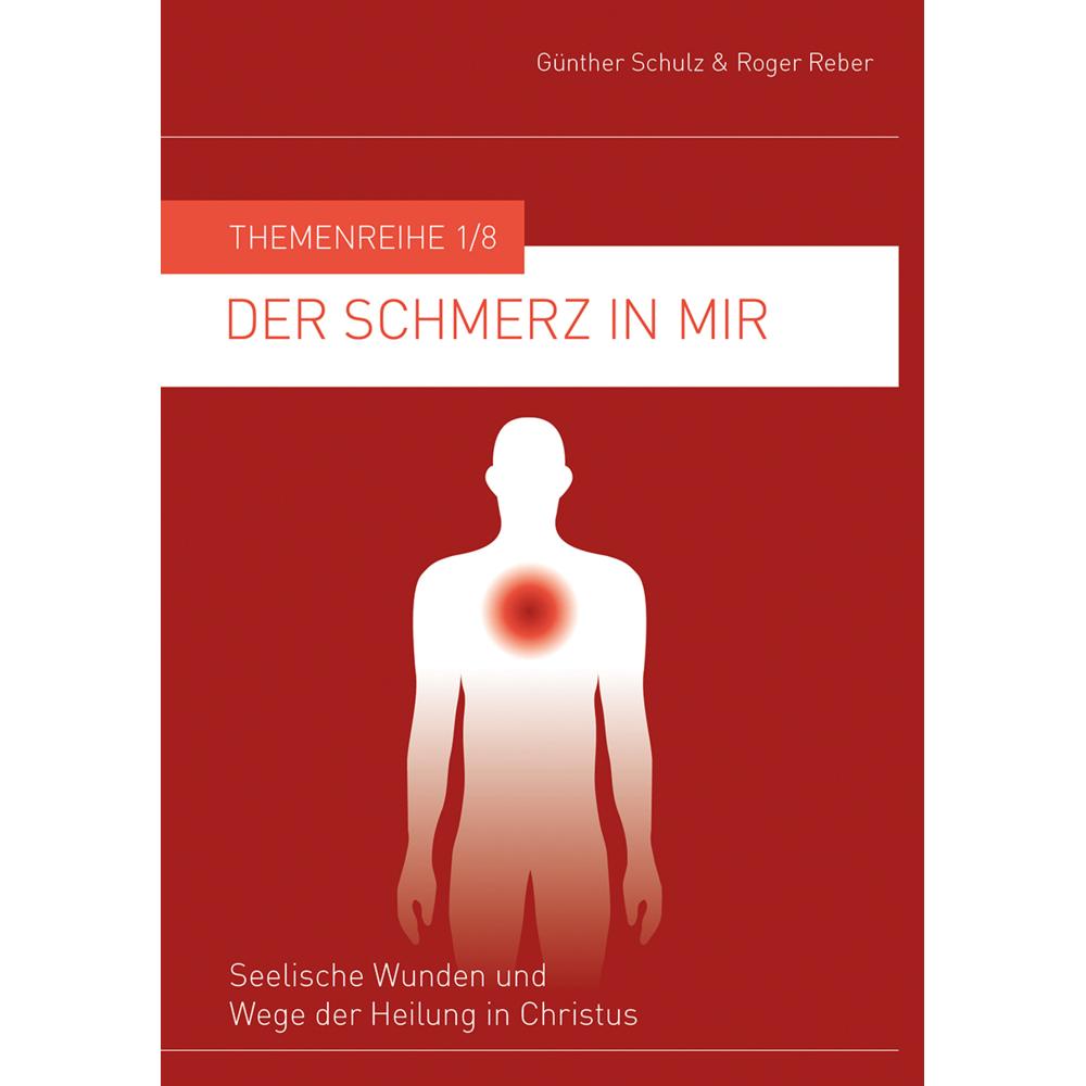 Der Schmerz in mir, Ratgeber von Roger Reber, Günther Schulz