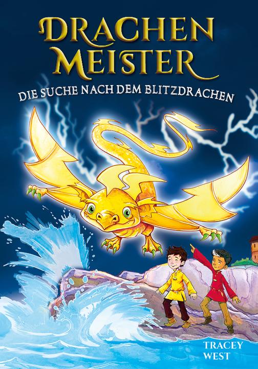 Drachenmeister Band 7 - Die Suche nach dem Blitzdrachen (Deutsch, Tracey West, 2019)