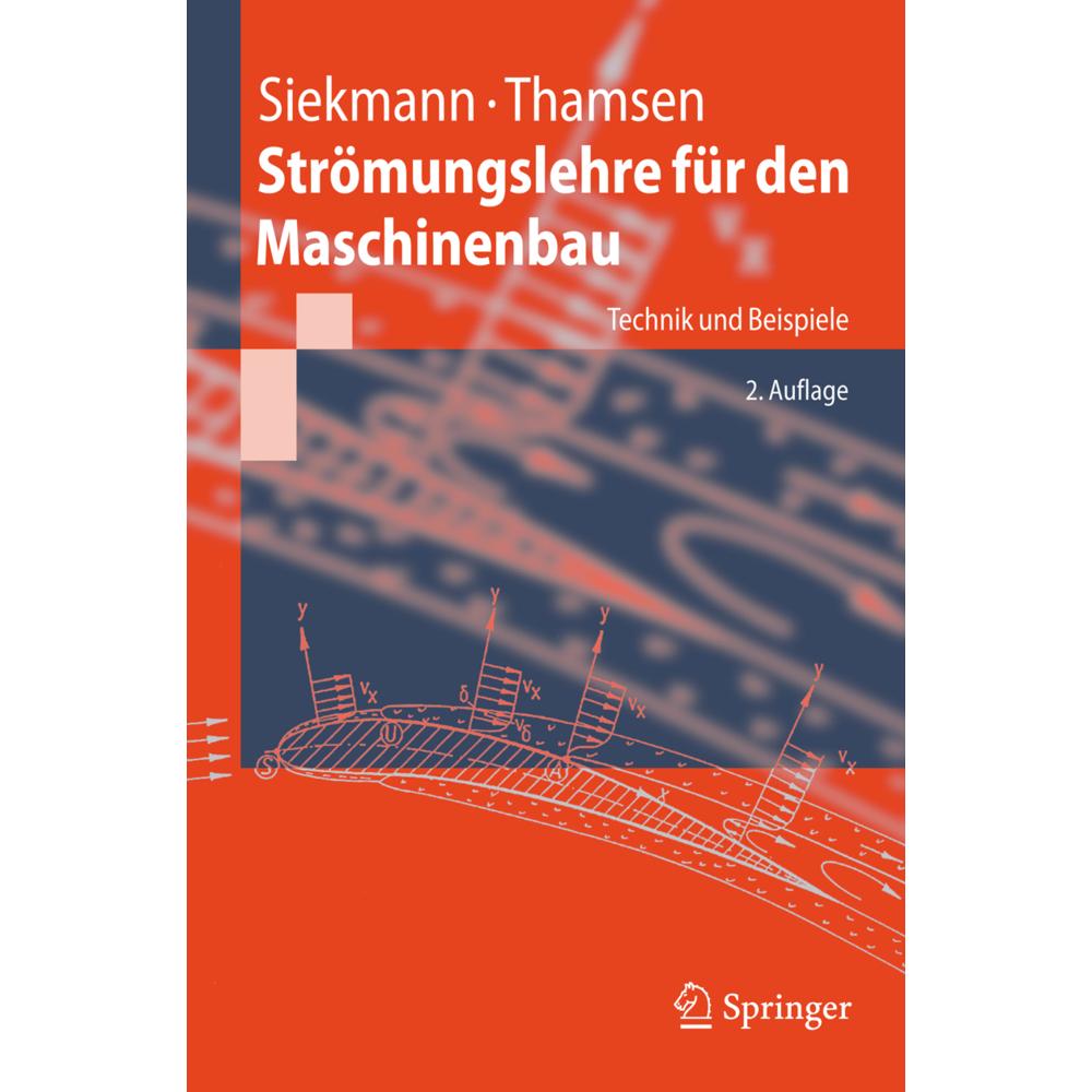 Strömungslehre für den Maschinenbau, Fachbücher von Helmut E. Siekmann, Paul Uwe Thamsen