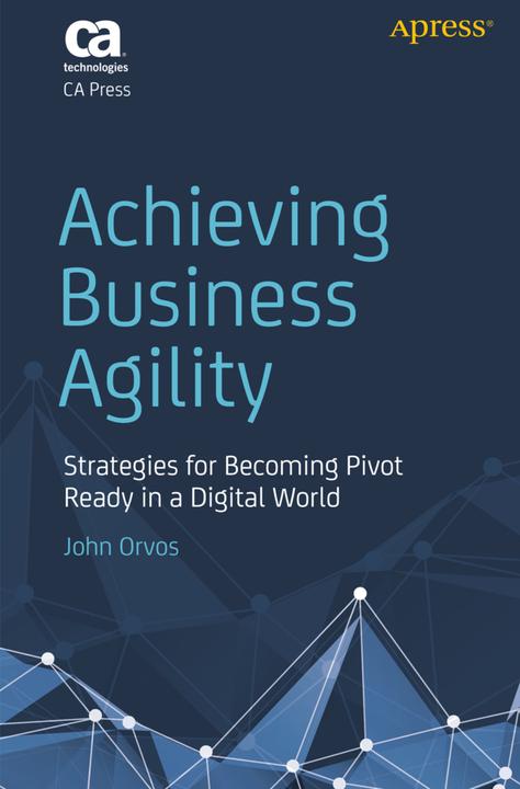 Produktbild Achieving Business Agility (Englisch, John Orvos, 2018)