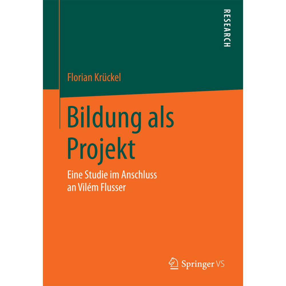 Bildung als Projekt, Fachbücher von Florian Krückel
