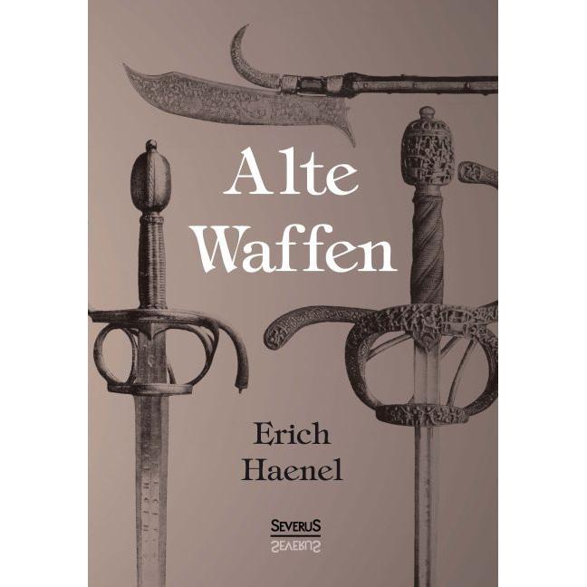 Alte Waffen, Fachbücher von Erich Haenel