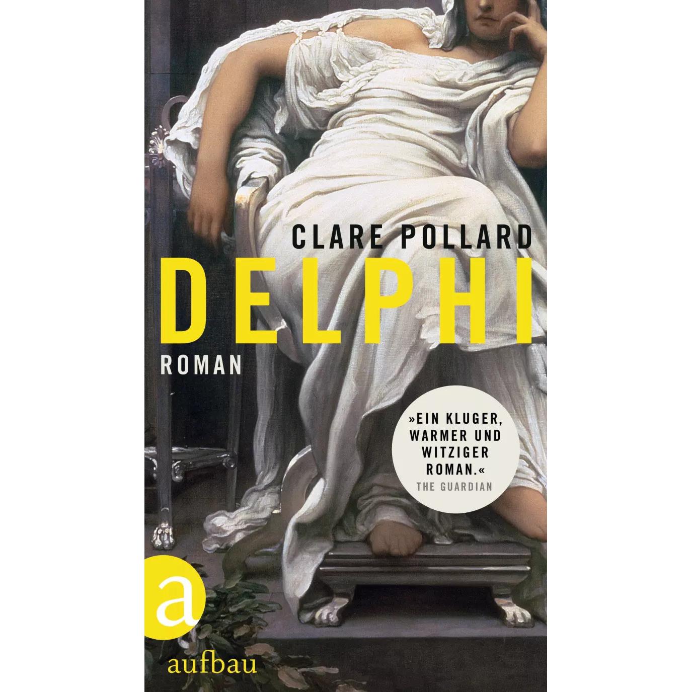 Delphi, Belletristik von Clare Pollard, Anke Caroline Burger