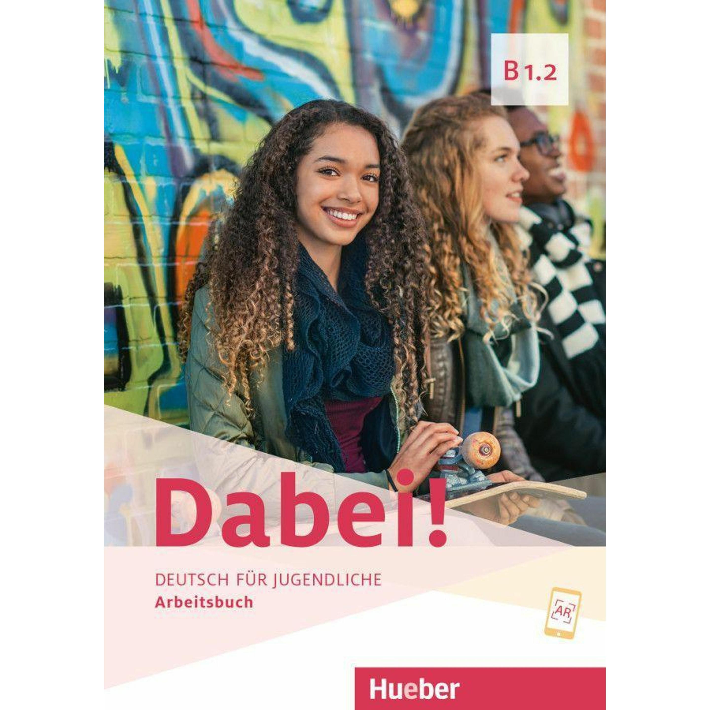 Dabei! B1.2. Arbeitsbuch, Schulbücher von Anna Hila, Gabriele Kopp, Siegfried Büttner, Josef Alberti
