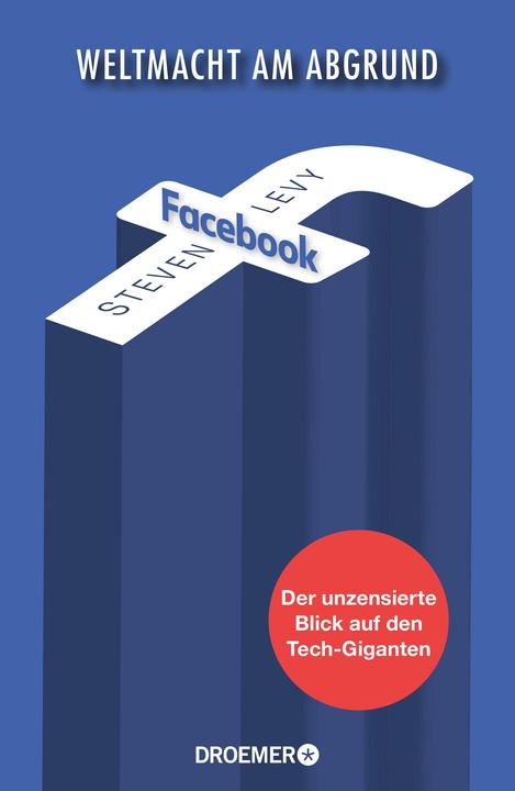 Facebook - une puissance mondiale au bord du gouffre (Allemand, Steven Levy, 2020)