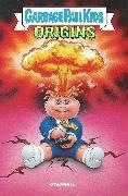 Produktbild Garbage Pail Kids: Origins HC (Englisch, Hans Rodionoff, Adam F. Goldberg, Jeff Zapata)