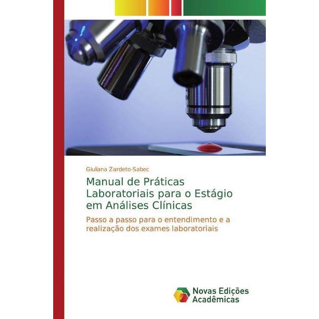 Manual de Práticas Laboratoriais para o Estágio em Análises Clínicas, Fachbücher von Giuliana Zardeto-Sabec