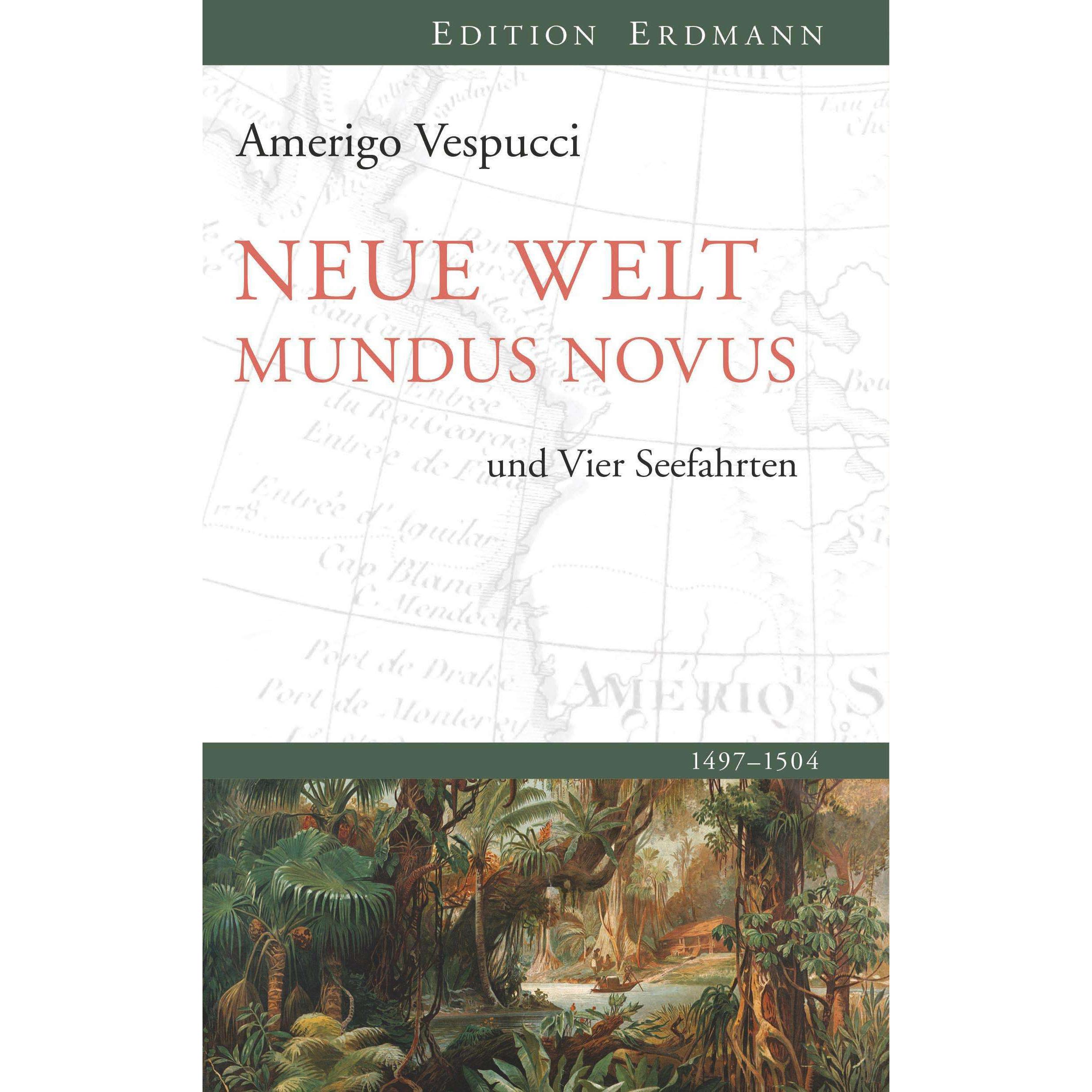 Neue Welt Mundus Novus, Ratgeber von Amerigo Vespucci