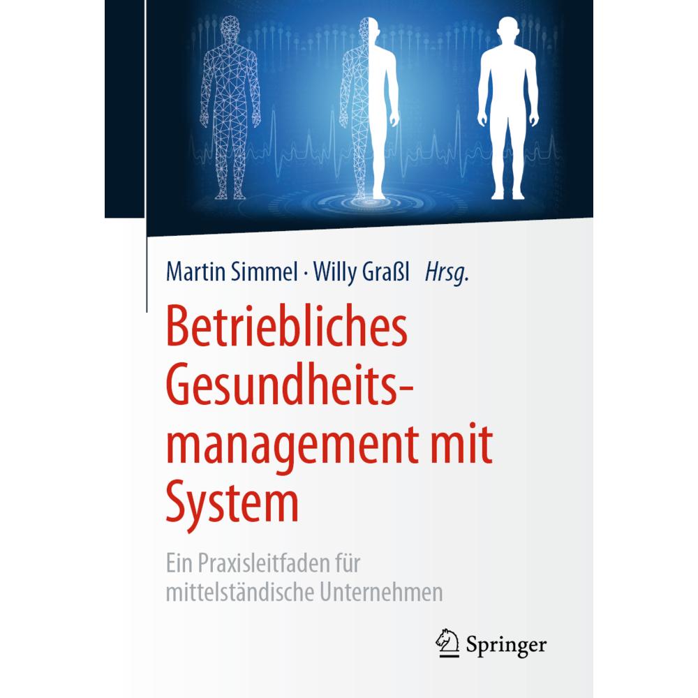Betriebliches Gesundheitsmanagement mit System, Fachbücher von Willy Grassl, Martin Simmel