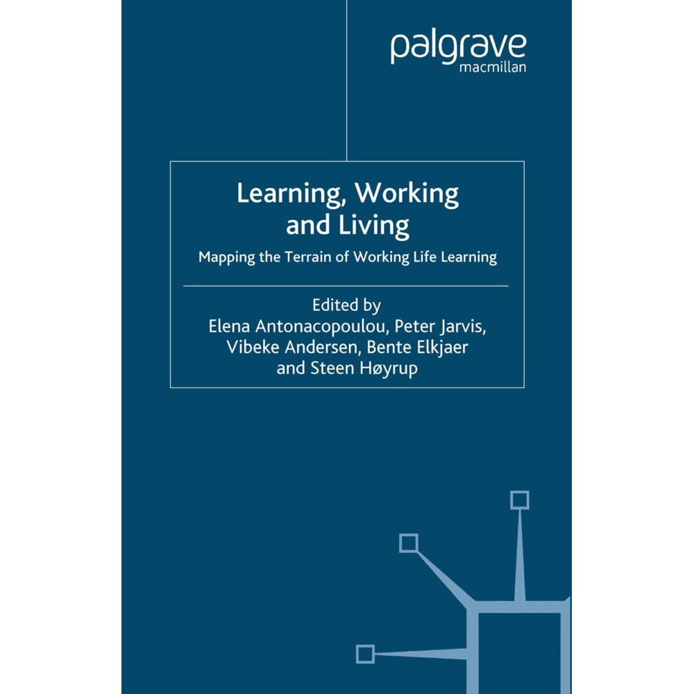 Learning, Working and Living, Fachbücher von Elena Antonacopoulou Vibeke Andersen