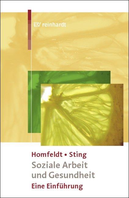 Produktbild Soziale Arbeit und Gesundheit (Deutsch, Hans G Homfeldt, Stephan Sting, 2006)
