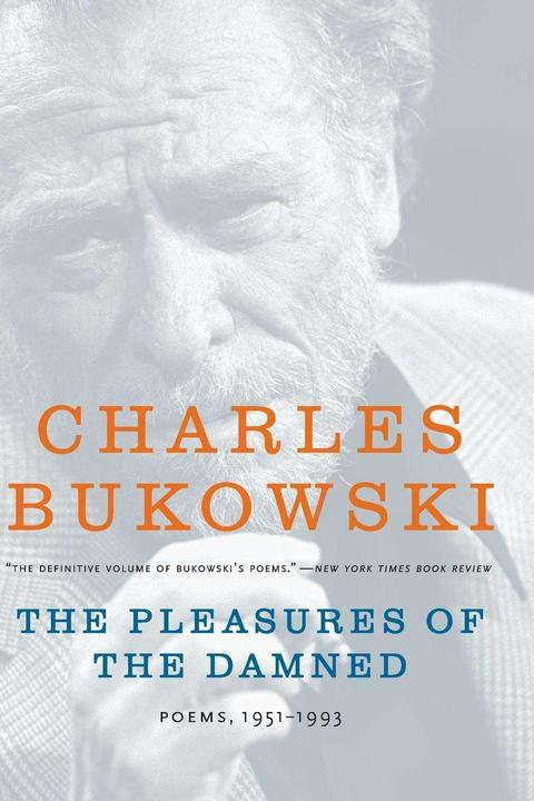 Actual product image The Pleasures of the Damned (English, Charles Bukowski, 2008)