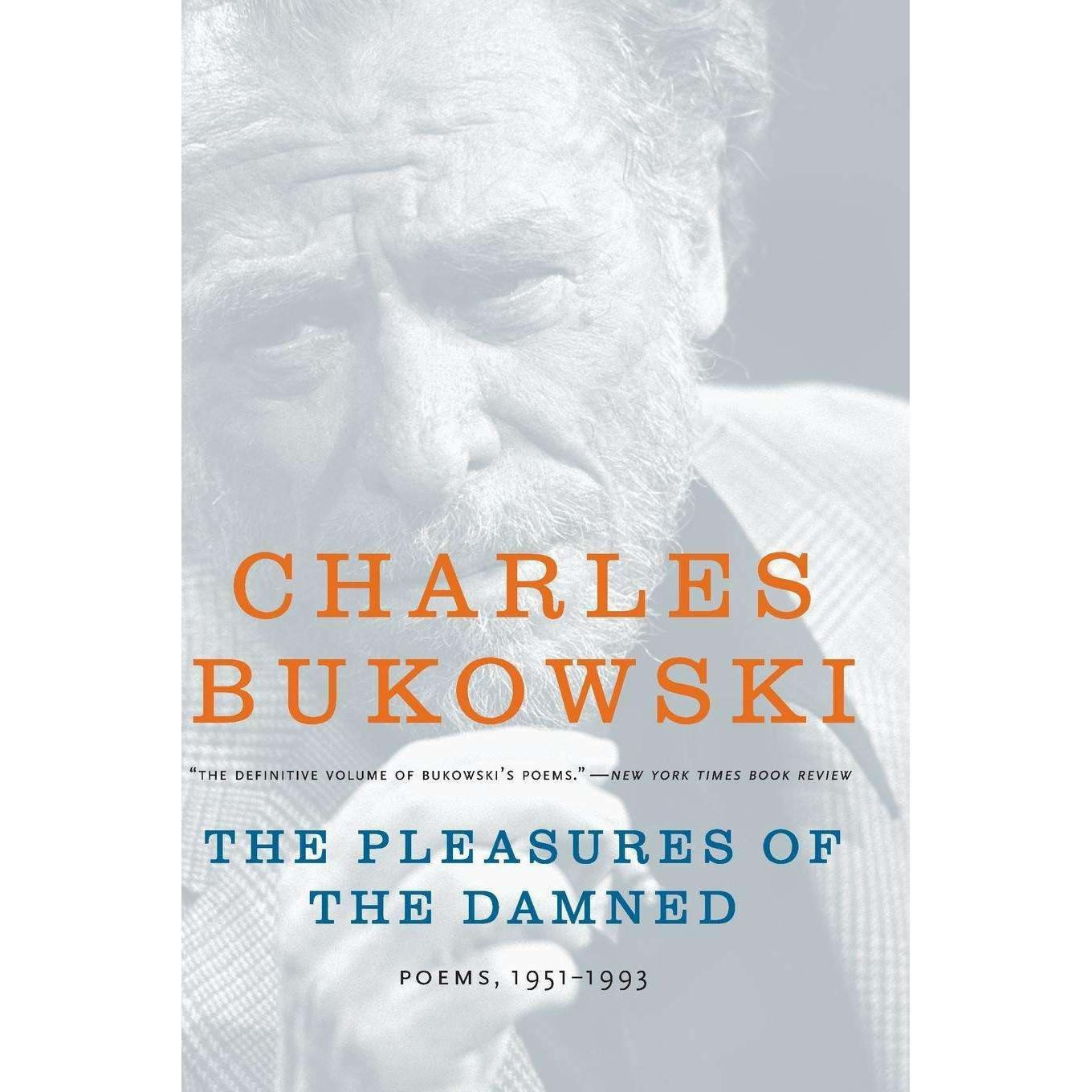 The Pleasures of the Damned, Belletristik von Charles Bukowski